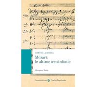 Mozart: le ultime tre sinfonie. Con QR Code