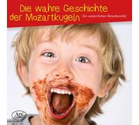Mozart / Overbeck / Vestmann Die Wahre Geschichte Der Mozartkugeln (CD)