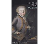 Mozart. Sociologia di un genio