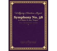 Mozart: Symphony No. 38 in D major, K. 504 (Prague) - Full Orchestral Score