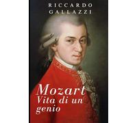 Mozart: Vita di un genio