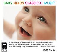Mozart/Vivaldi/Bach/Beethoven/Handel/Brahms/Schuma - Baby Needs Classical Music (10 CD)