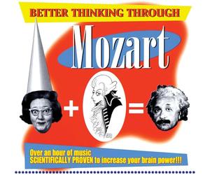 Mozart, W.a. - Better Thinking Through Mozart