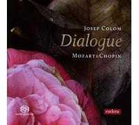 Mozart, W.A./ Colom, Josep - Mozart & Chopin: Dialogue