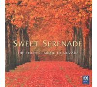 MOZART, W.A. - SWEET SERENADE:TIMELESS M