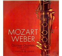 Mozart, Weber - Clarinet Quintets - Le Quatuor De Geneve (Robert Gugolz)