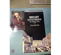 MOZART Wolfgang Amadeus (Austria) - MOZART, Wolfgang Amadeus: Divertimento for String Trio in E-flat major, Kv.563 -- Trio Bell'Arte -- Turnabout (1974) Printed in USA ---