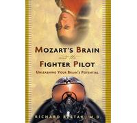 Mozart's Brain and the Fighter Pilot: Unleashing Your Brain's Potential