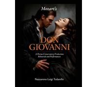 MOZART'S DON GIOVANNI: A Parma Conservatory Production: Rehearsals And Performances