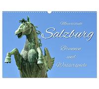 Mozartstadt Salzburg - Brunnen und Wasserspiele (Wandkalender 2026 DIN A3 quer), CALVENDO Monatskalender: Romantische und stimmungsvolle Brunnen in der Salzburger Stadt