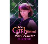 Mozelle Martin Holly Bachelder Girl Behind the Fence (Tascabile)