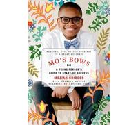 Moziah Bridges Tramic Mo's Bows: A Young Person's Guide to Start-Up (Tascabile)