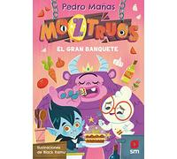 Moztruos 2: El gran banquete