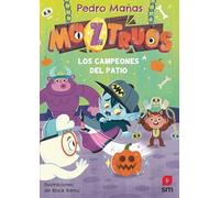 Moztruos 9: Los campeones del patio
