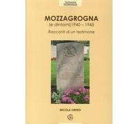 Mozzagrogna e dintorni 1940-1945. Racconti di un testimone