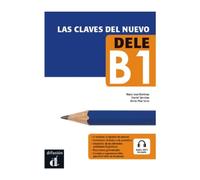 MPilar Soria Millan – Las claves del nuevo DELE B1 – Lingua spagnola – Tascabile