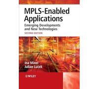 MPLS-Enabled Applications: Emerging Developments and New Technologies