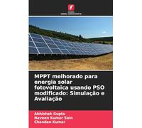 MPPT melhorado para energia solar fotovoltaica usando PSO modificado: Simulação e Avaliação