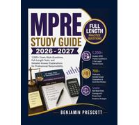 MPRE Study Guide 2026 - 2027: 1,200+ Exam-Style Questions, Full-Length Tests, and Detailed Answer Explanations for Professional Responsibility