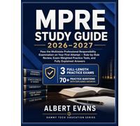 MPRE STUDY GUIDE 2026-2027: Multistate Professional Responsibility Examination Complete Review. Model Rules, ABA Code and Practice Exams