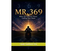 Mr. 369: When the Universe Starts Calling Your Name
