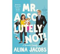Mr. Absolutely Not!: A Romantic Comedy