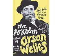Mr. Arkadin: Aka Confidential Report: The Secret Sordid Life of an International Tycoon