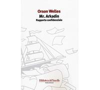 Mr. Arkadin. Rapporto confidenziale