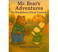 Mr. Bear's Adventures: The Huckleberry Forest Carnival