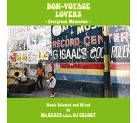 Mr.BEATS A.K.A. DJ CELORY - BON-VOYAGE LOVERS -EVERGREEN MEMORIES- MUSIC SELECTED AND MIXED BY MR.BEATS A.K.A. DJ CELORY