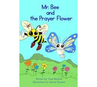 Mr. Bee and the Prayer Flower