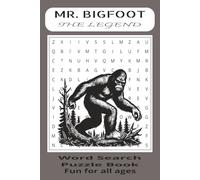 Mr. Bigfoot, the legend: Word Searches with easy to read print about Bigfoot, History of Bigfoot, and The Legend of Bigfoot. 6x9 inches, 110pages, ... for Vacations, Holidays and Free times.