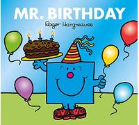 Mr. Birthday: The Brilliantly Funny Classic Children’s illustrated Series