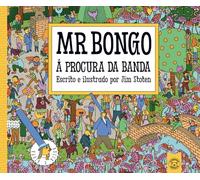 MR. BONGO Á PROCURA DA BANDA: Un divertido libro de busca e atopa cheo de música e cor