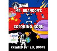 Mr. Brandon's Learn & Play Coloring Book: Space Explorer Vol. 1
