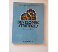 Mr Brian Abbs Ingrid Freebairn Developing Strategies: Student's Book