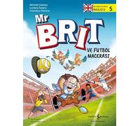 Mr Brit ve Futbol Macerası / Bulmacalarla İngilizce 5