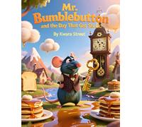 Mr. Bumblebutton and the Day That Got Stuck