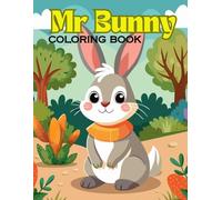 Mr Bunny Coloring Book: Awesome Bunny animal coloring book