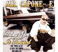 MR. CAPONE-E - DON'T GET IT TWISTED