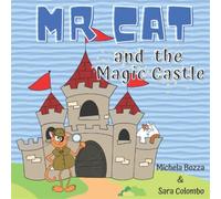 Mr Cat and the magic castle: imparare l'inglese con lo storytelling per ba...