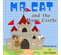 MR CAT AND THE MAGIC CASTLE: Imparare l'inglese con lo Storytelling per bambini della scuola primaria