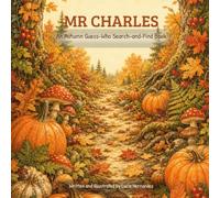 Mr Charles: A Guess-Who Autumn Story About Getting Ready for Winter