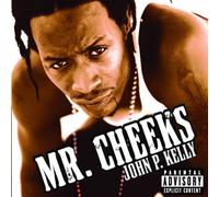 Mr.Cheeks - Johnp:Kelly