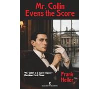 Mr. Collin Evens the Score: The Adventures of a Lovable Rogue