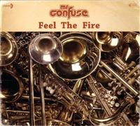 MR. CONFUSE - FEEL THE FIRE -DIGI-