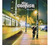 Mr. Confuse - Only A Man