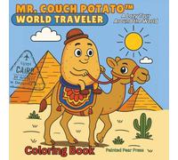 Mr. Couch Potato World Traveler: A Lazy Tour Around the World