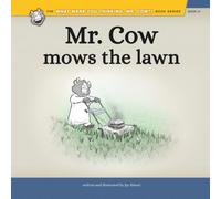 Mr. Cow Mows the Lawn
