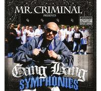 Mr. Criminal Presents Gang Bang Symphonies (CD)